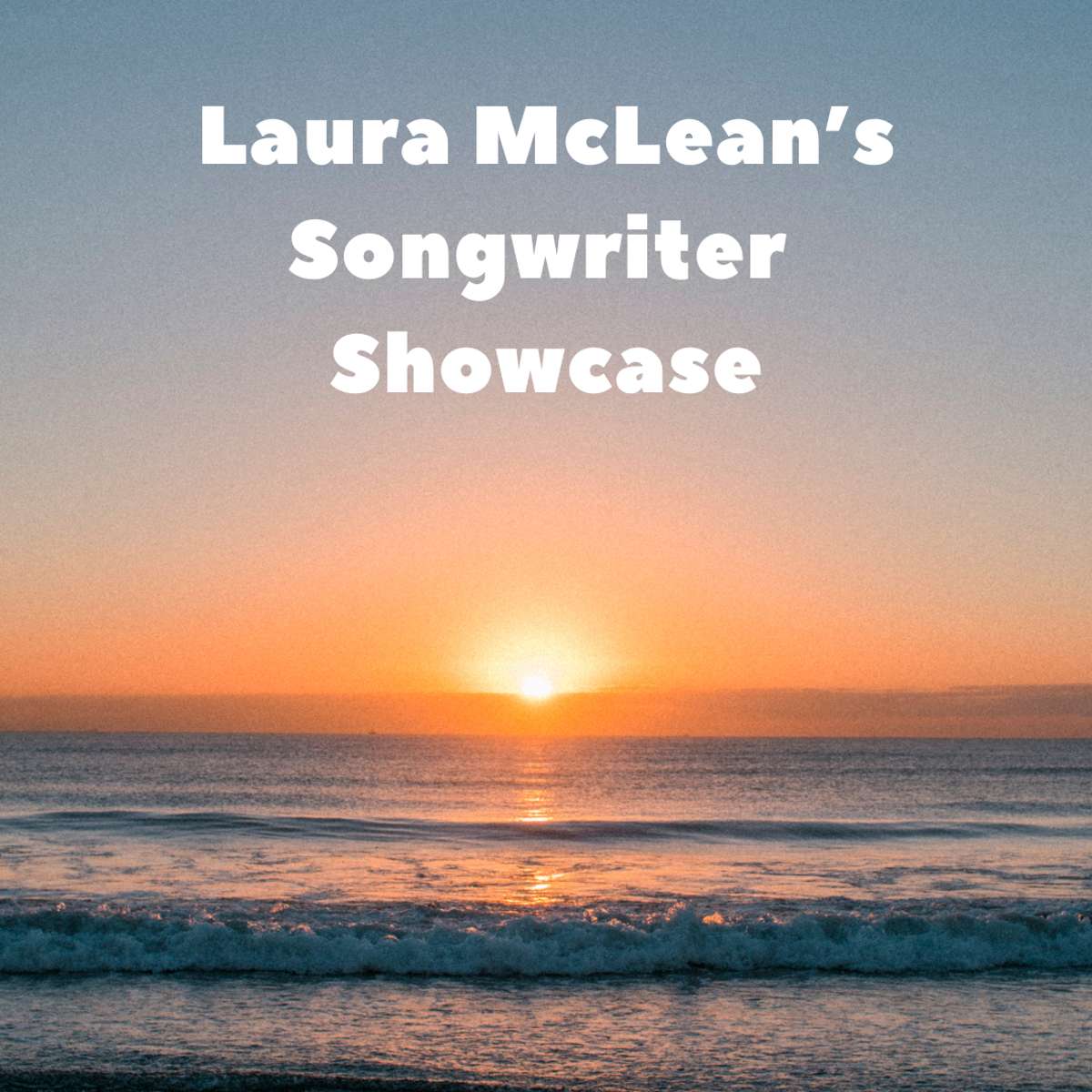 Laura McLean’s Songwriter Showcase